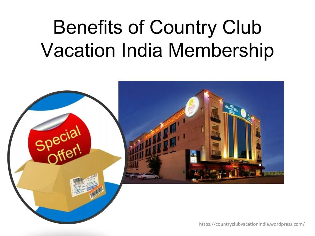 benefits of country club vacation india membership