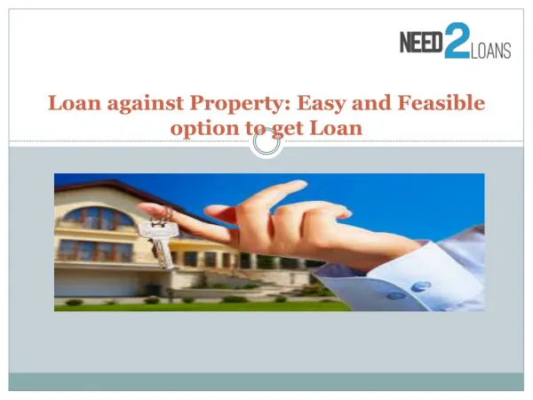 Loan against Property: Easy and Feasible option to get Loan