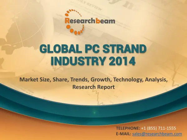 Global PC Strand Industry 2014: Market Size, Share, Trends