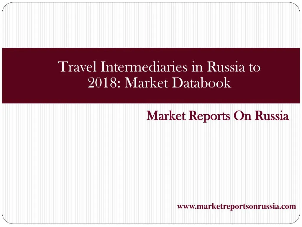 market reports on russia