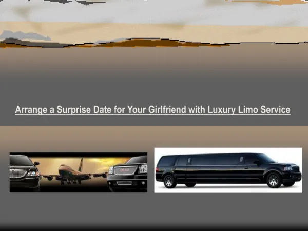 Arrange a Surprise Date for Your Girlfriend with Luxury Limo