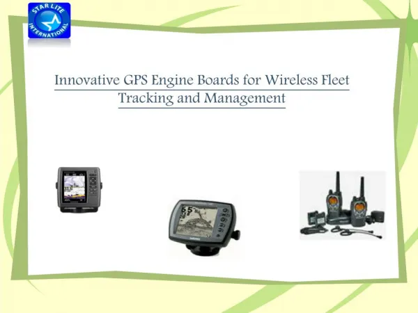 Innovative GPS Engine Boards for Wireless Fleet Tracking and