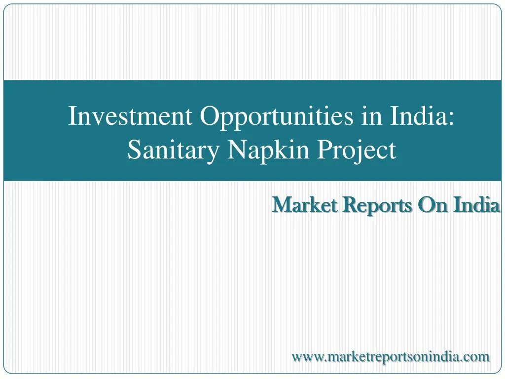 investment opportunities in india sanitary napkin project