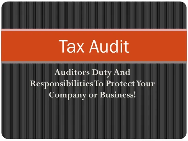 Tax Audit Auditors Duty And Responsibilities To Protect Your