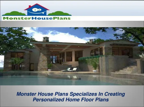 Monster House Plans Specializes In Creating Home Floor Plans