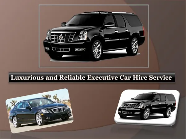 Luxurious and Reliable Executive Car Hire Service