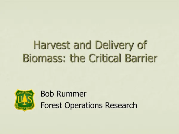 Harvest and Delivery of Biomass: the Critical Barrier