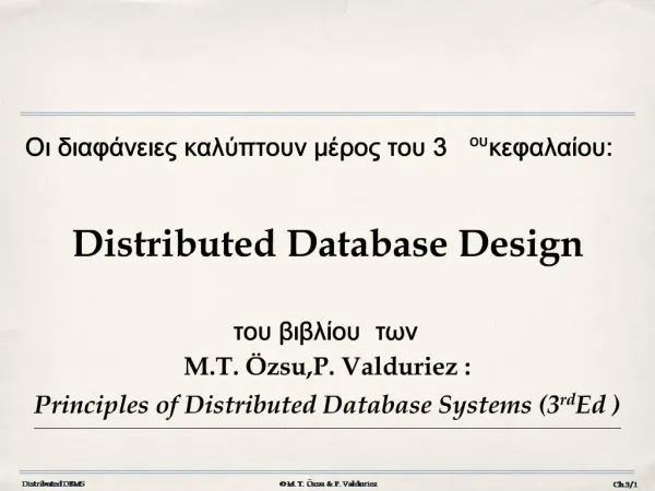 dafee apt t 3 efaa: Distributed Database Design t t M.T. zsu, P. Valduriez: Principles of Distributed Databas