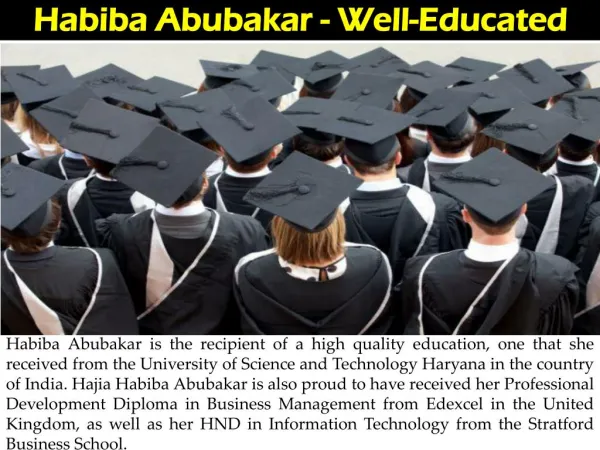 Habiba Abubakar - Well-Educated