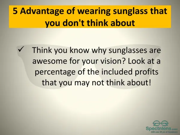 5 Advantage of wearing sunglass that you don't