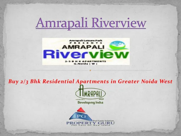 Amrapali Riverview noida extension Book 2,3 BHK Luxury Flats