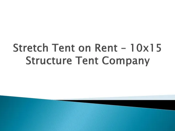 Stretch Tent on Rent – 10x15 Structures Tent Company