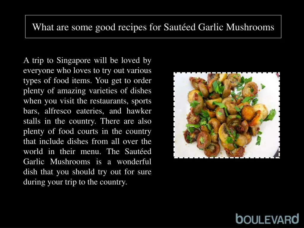 what are some good recipes for saut ed garlic mushrooms
