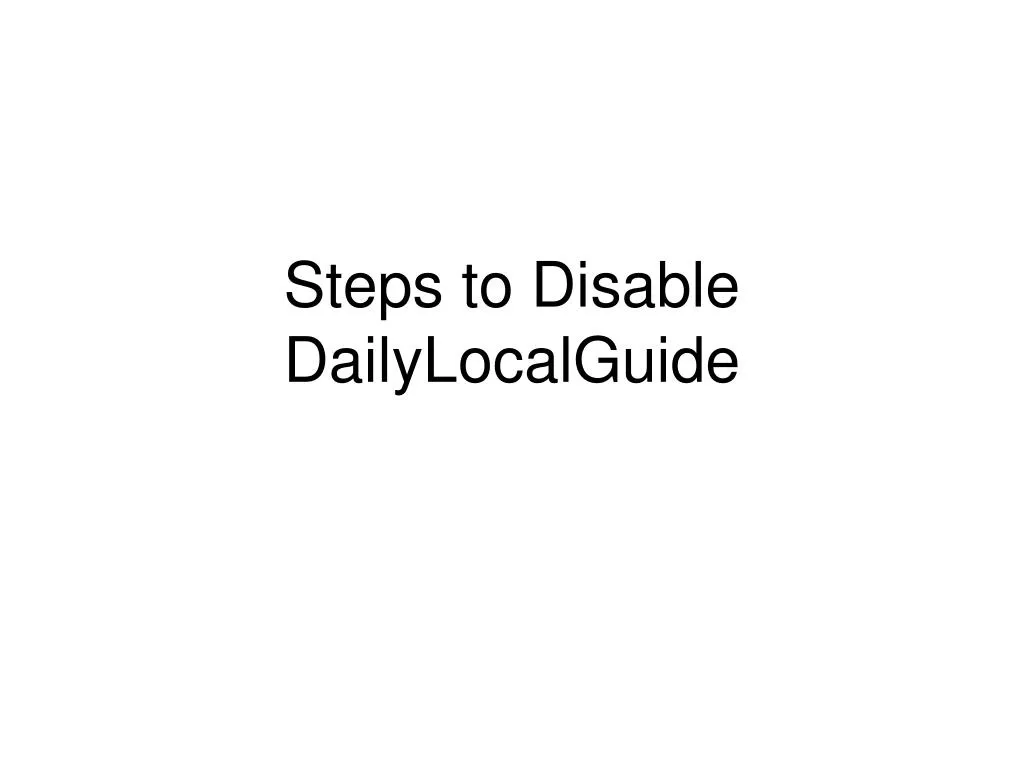 steps to disable dailylocalguide