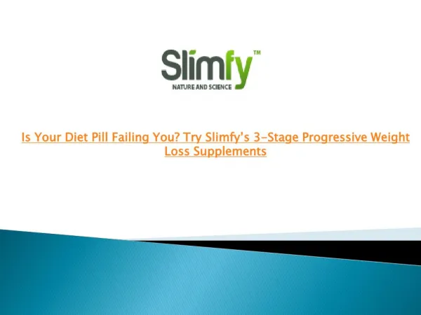 Is Your Diet Pill Failing You? Try Slimfy’s 3-Stage Progress