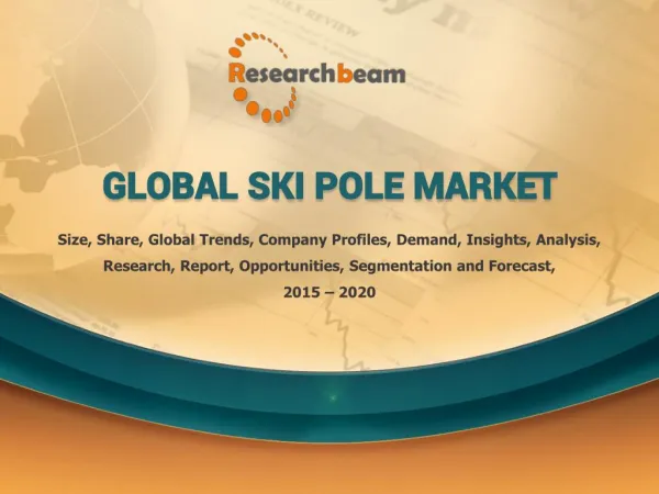 Global Ski Pole Market Research Report, Demand Analysis