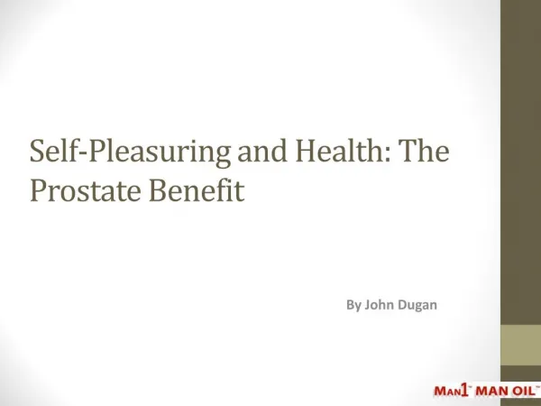 Self-Pleasuring and Health - The Prostate Benefit