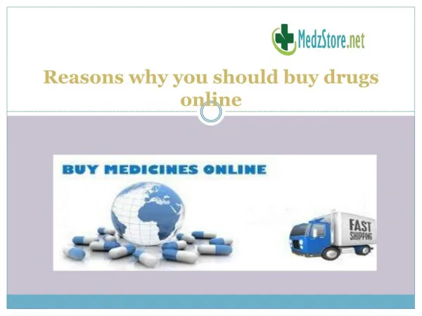 Reasons why you should buy drugs online