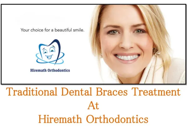 Traditional Dental Braces Treatment At Hiremath Orthodontics