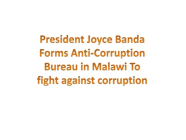 President Joyce Banda Forms Anti-Corruption Bureau in Malawi