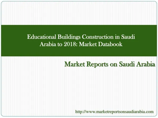 Educational Buildings Construction in Saudi Arabia to 2018: