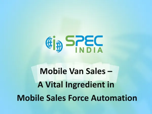 Mobile Van Sales - A Vital Ingredient in Mobile Sales Force