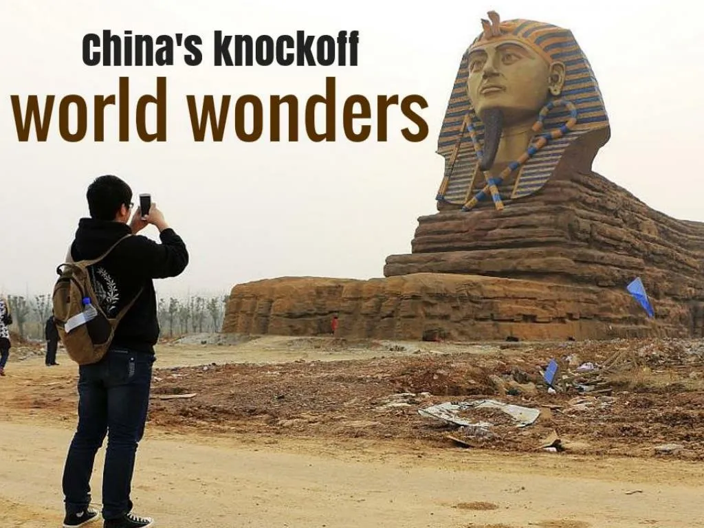 china s knockoff world wonders