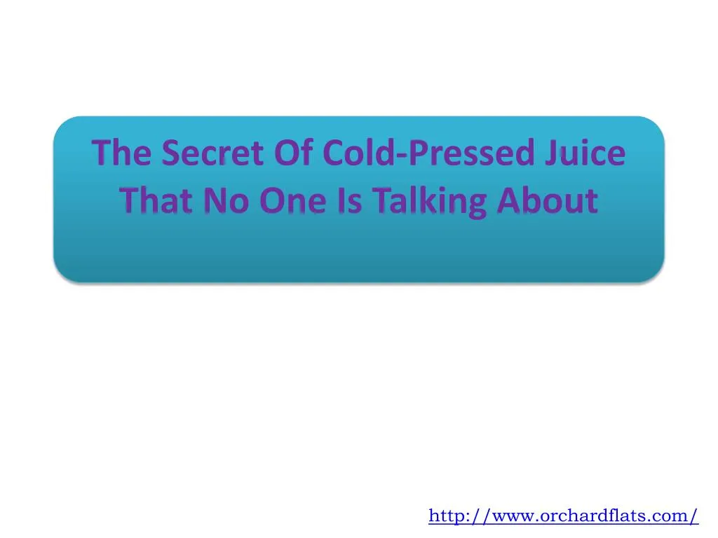 the secret of cold pressed juice that no one is talking about