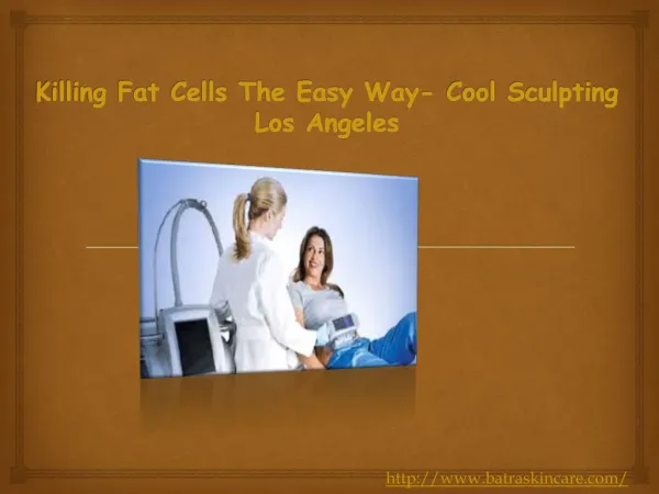 Killing Fat Cells The Easy Way- Cool Sculpting Los Angeles