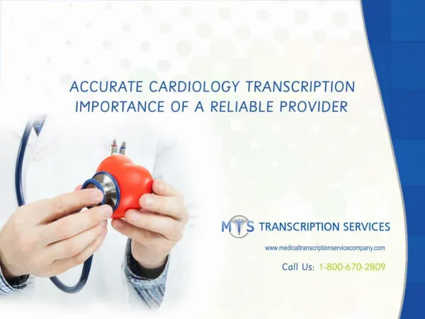 Accurate Cardiology Transcription - Importance of a Reliable