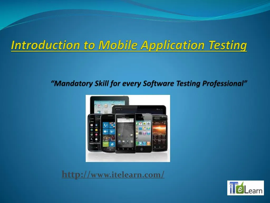introduction to mobile application testing mandatory skill for every software testing professional