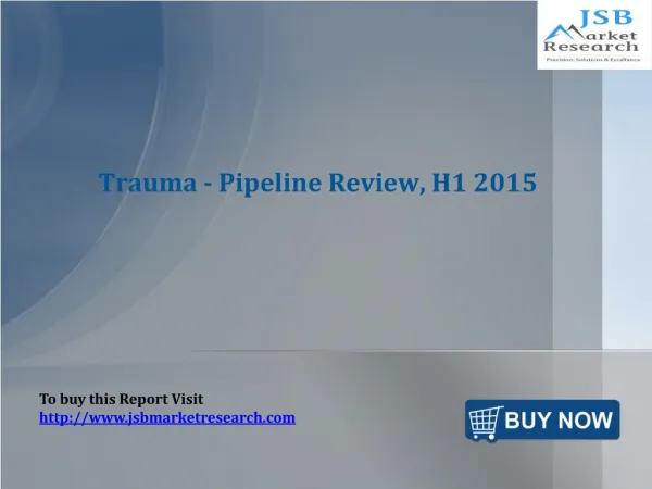 JSB Market Research: Trauma - Pipeline Review, H1 2015