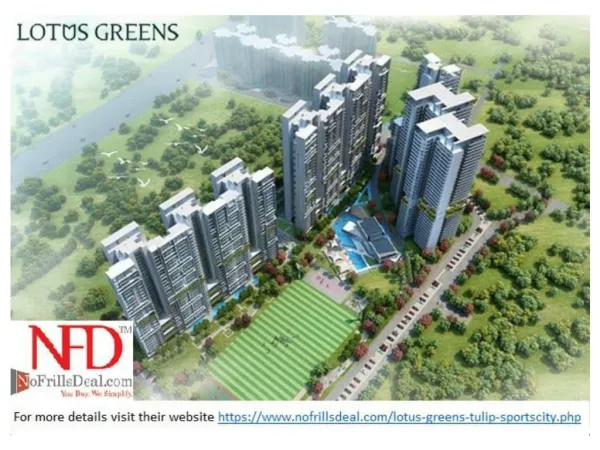 Providing enticing style of living with Lotus Greens Tulip S