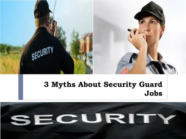 3 Myths About Security Guard Jobs