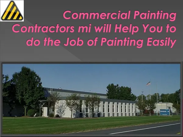 Commercial Painting Contractors mi will Help You to do the J