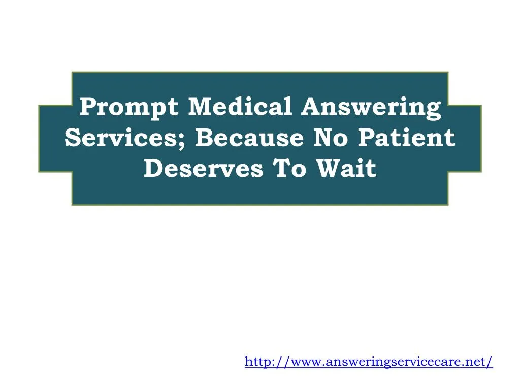 prompt medical answering services because no patient deserves to wait