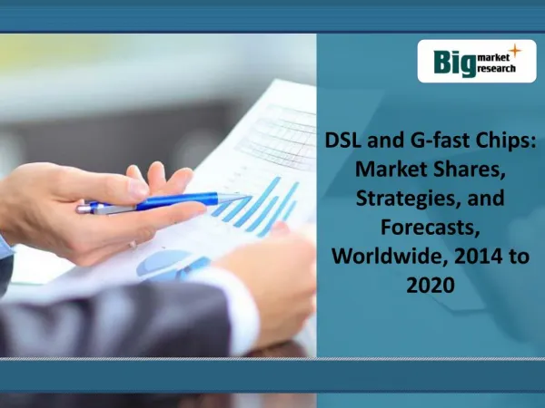DSL and G-fast Chips: Market Shares, Strategies, 2014-2020