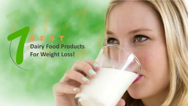 Seven Best Dairy Food Products for Weight Loss!