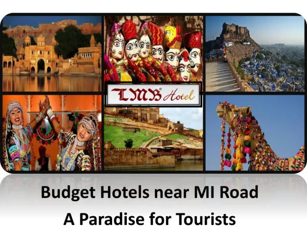 Budget Hotels near MI Road-A Paradise for Tourists
