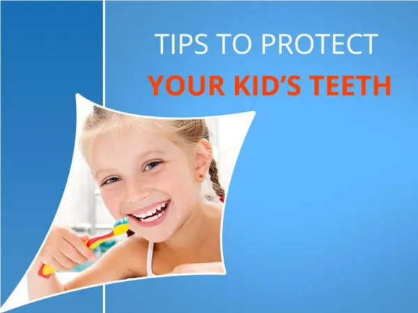 Tips for Healthy Teeth through Pediatric Dentistry in San Di