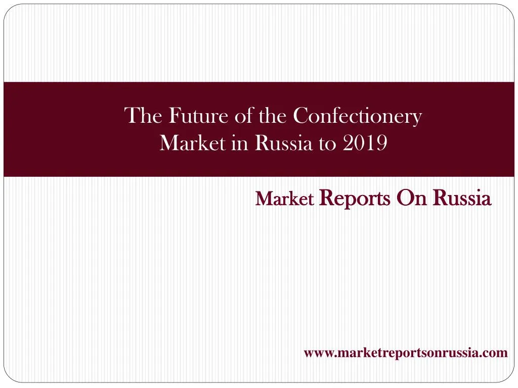 market reports on russia