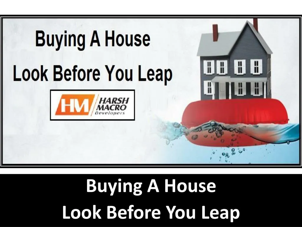 buying a house look before you leap