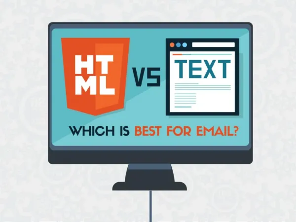 HTML vs Text: Which is Best for Email?