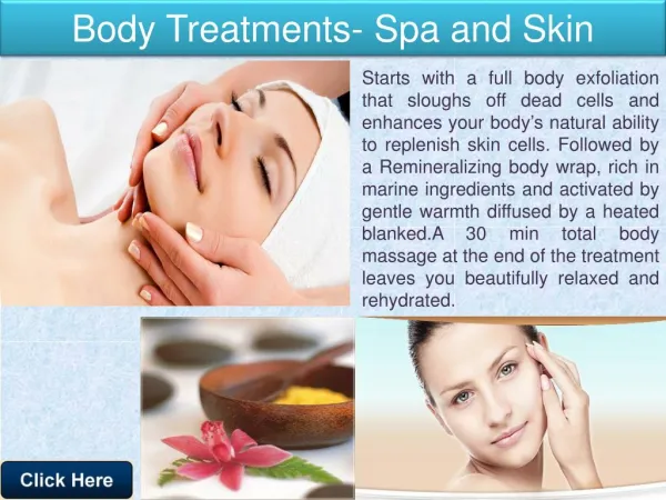 Body Treatments- Spa and Skin