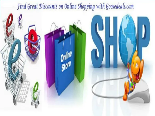 Find great discounts on online shopping with goosedeals.com