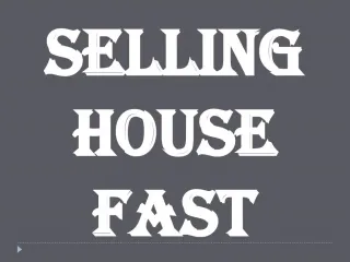 Selling House Fast - slide 1