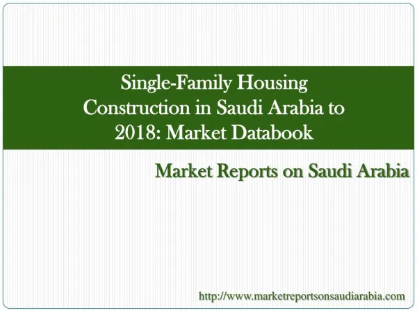 Single-Family Housing Construction in Saudi Arabia to 2018