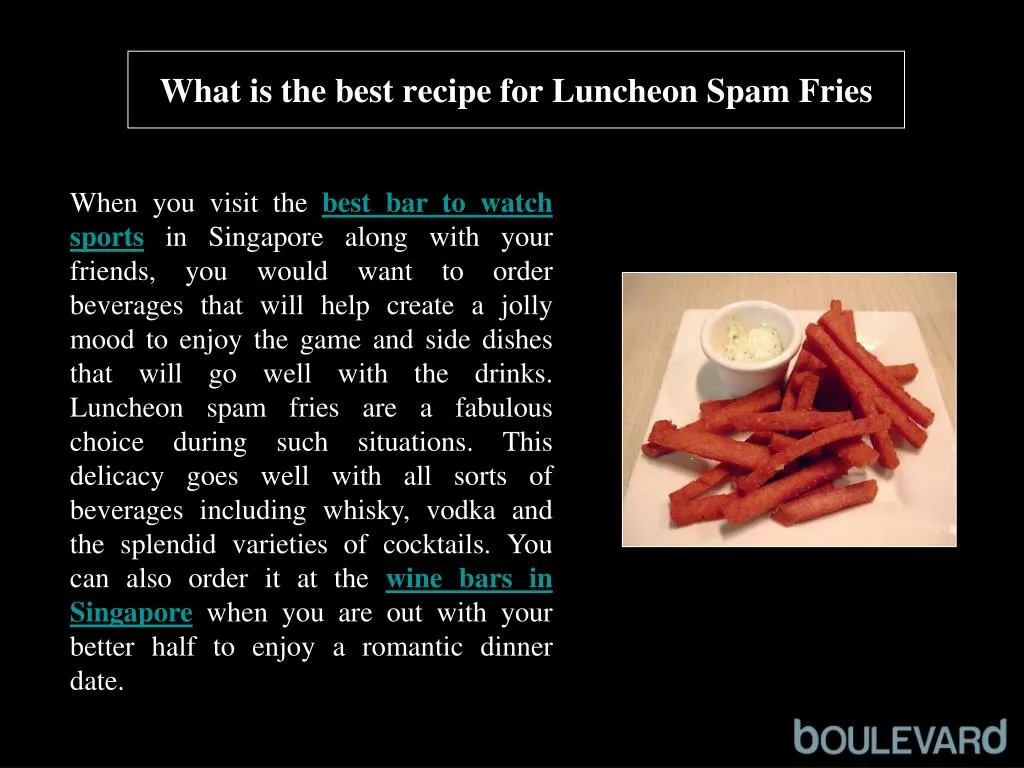 what is the best recipe for luncheon spam fries