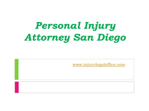 Personal Injury Attorney San Diego - www.injurylegaloffice.c