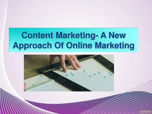 Content Marketing- A New Approach Of Online Marketing